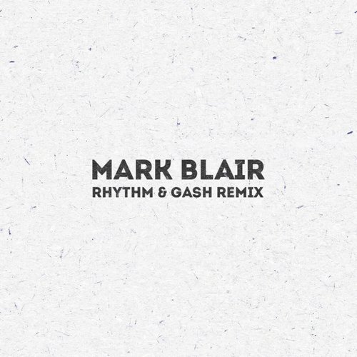 Mark Blair - Rhythm & Gash [197084890594]